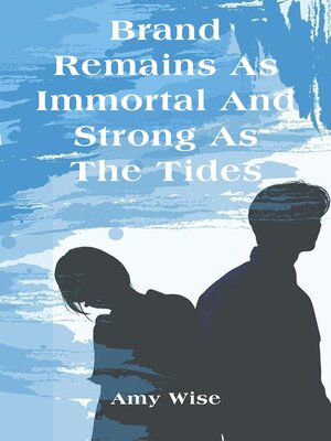 cover image of Brand Remains As Immortal and Strong As the Tides